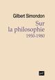 SUR LA PHILOSOPHIE (1950-1980) 